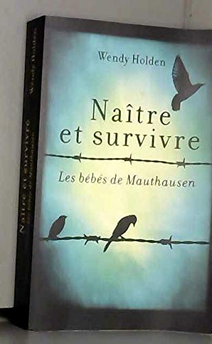 Naitre et survivre les bébés de Mauthausen Books