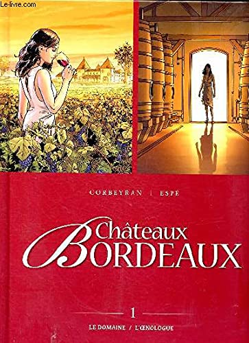Châteaux Bordeaux 2 tomes en 1 volume Le domaine et L'oenologue Books