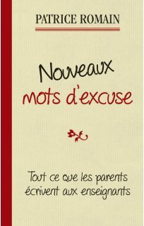 Nouveaux mots d'excuse : Les parents écrivent encore aux enseignants Books