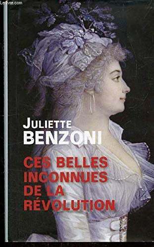 CES BELLES INCONNUES DE LA REVOLUTION Books