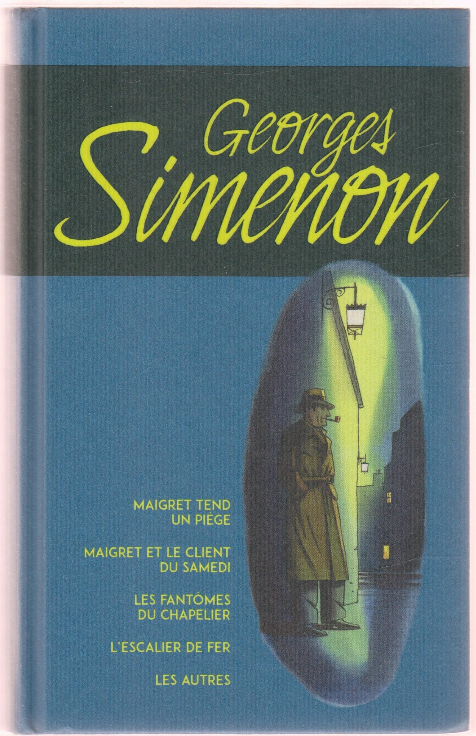 Maigret tend un piège, Maigret et le client du samedi, Les fantômes du chapelier, L'escalier de fer, Les autres Books