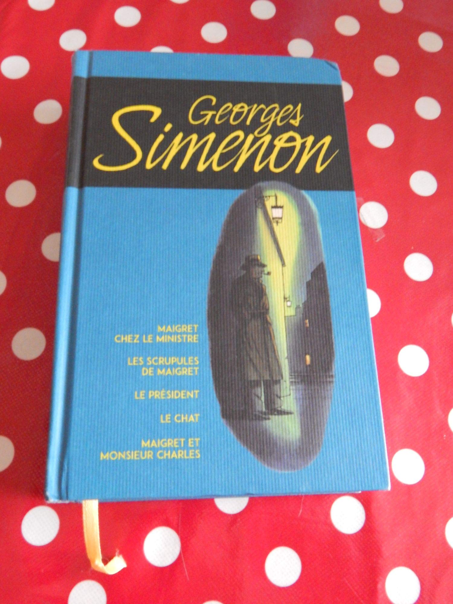 Georges Simenon Tome 2 Maigret chez le ministre Les scrupules de Maigret Le Président Le chat Maigret et Monsieur Charles Books