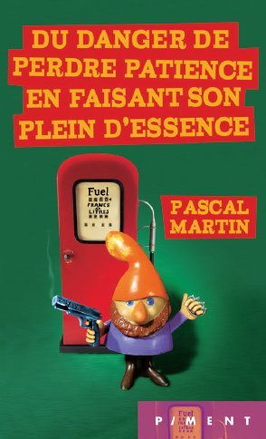 Du danger de perdre patience en faisant son plein d?essence Books