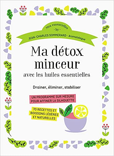 Ma détox-Minceur avec les huiles essentielles Books
