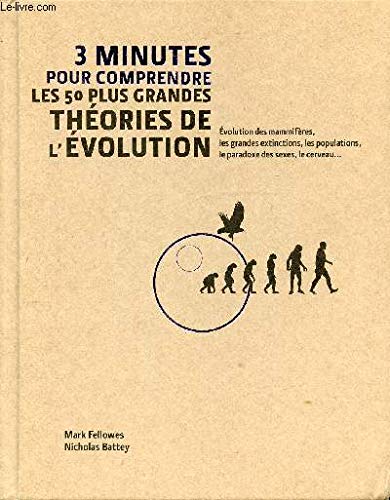 3 MINUTES POUR COMPRENDRE LES 50 PLUS GRANDES THEORIES DE L'EVOLUTION book