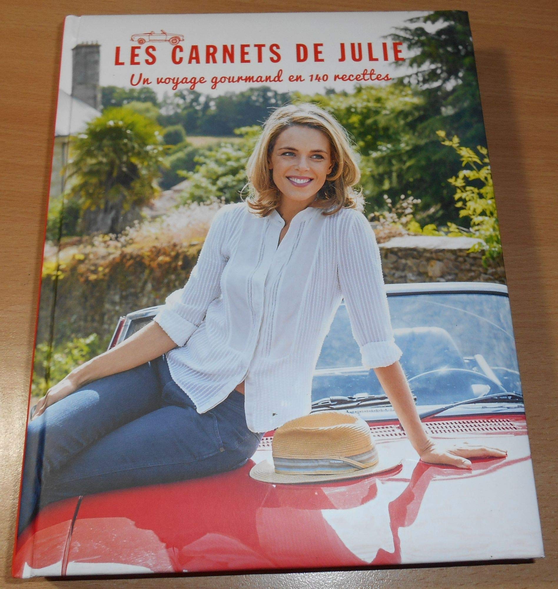 Les Carnets de Julie. Un voyage gourmand en 140 recettes. Books