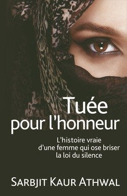 Tuée pour l'honneur. L'histoire vraie d'une femme qui ose briser la loi du silence Books