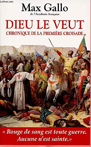 DIEU LE VEUT : CHRONIQUE DE LA PREMIERE CROISADE Books