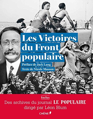 Les victoires du Front populaire : Aves les archives du journal Le populaire by Nicole Masson(2016-04-13) book