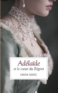 Adélaïde et le cœur du Régent book