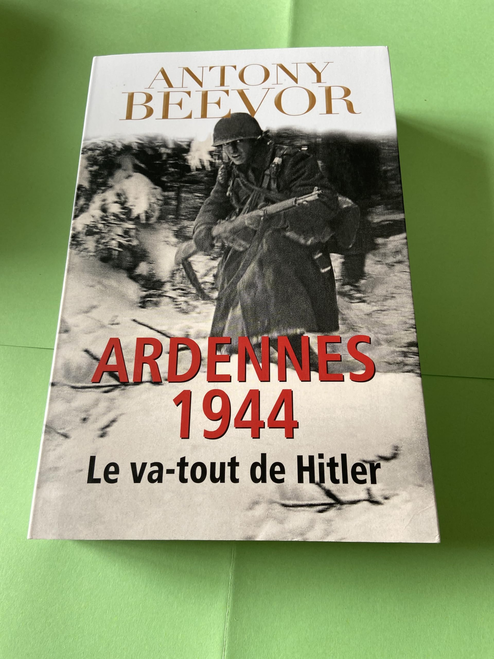 ARDENNES 1944 LE VA TOUT DE HITLER. Books