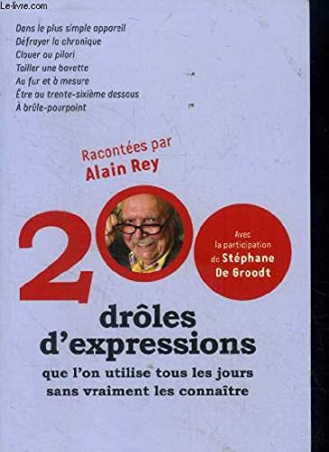 200 drôles d'expressions que l'on utilise tous les jours sans vraiment les connaitre book