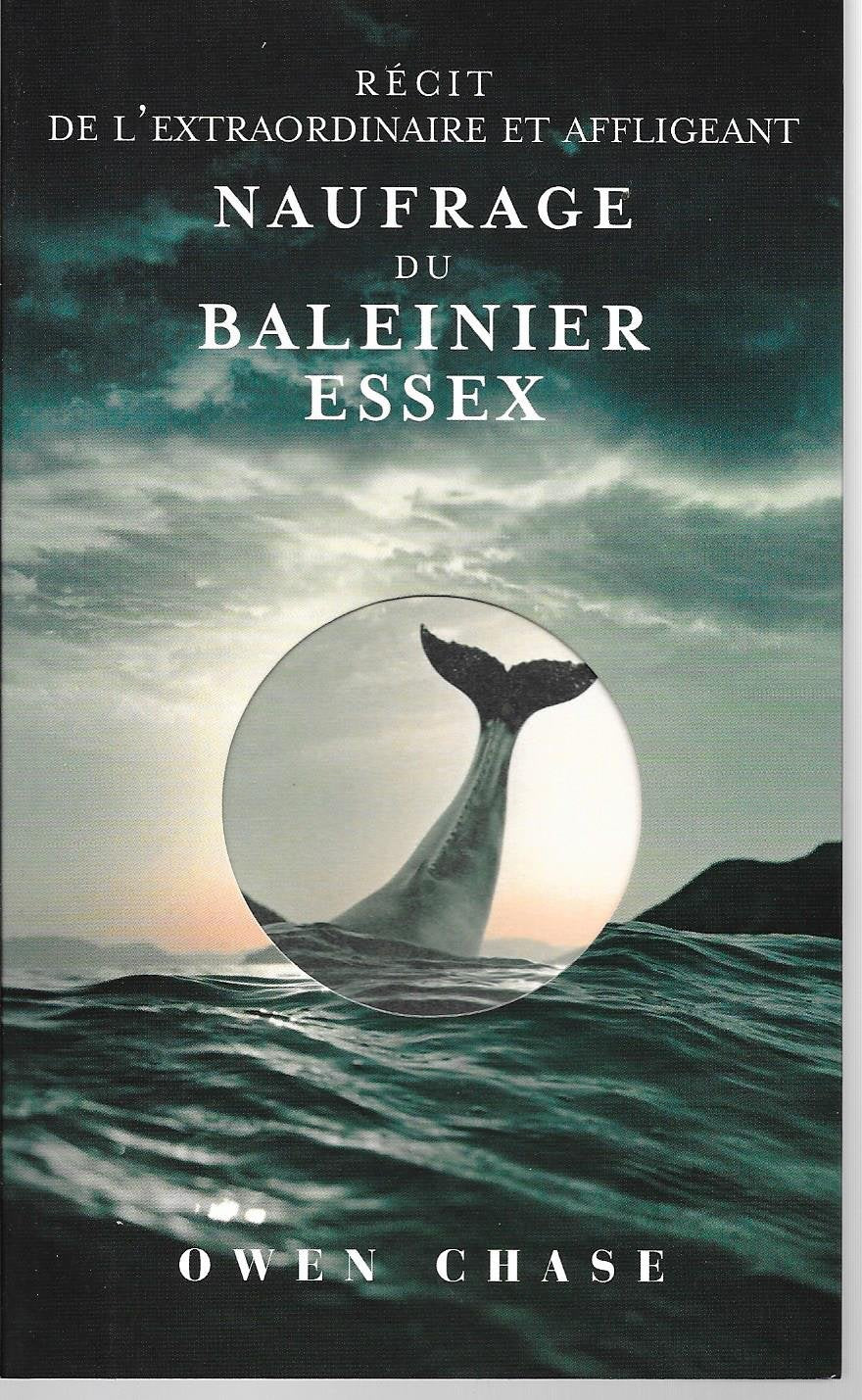 Récit de l'extraordinaire et affligeant naufrage du baleinier Essex Books