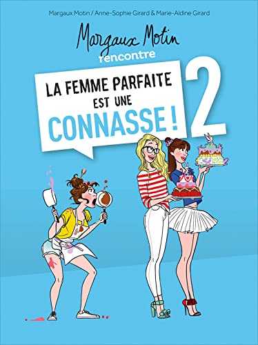 Margaux Motin rencontre la femme parfaite est une connasse 2 Books
