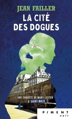 La cité des Dogues: Une enquête de Mary Lester Books