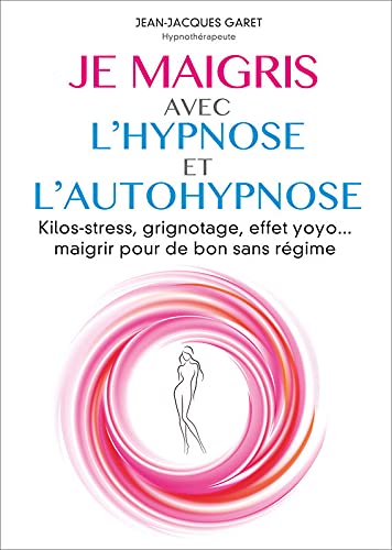 Je maigris avec l'hypnose et l'autohypnose book