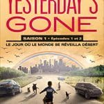 Le jour où le le monde se réveilla désert-Yesterday's gone Books