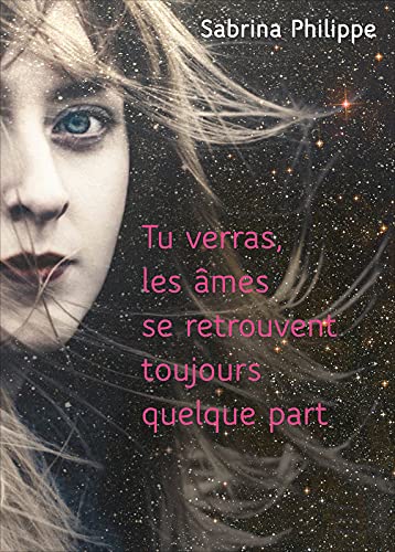 Tu verras les âmes se retrouvent toujours quelque part book