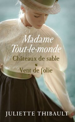 Madame Tout-le-monde, tomes 3 & 4. Châteaux de sable / Vent de folie book