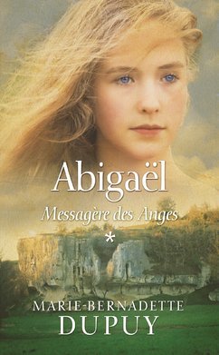 Abigaël, Tome 1: Messagère des Anges Books