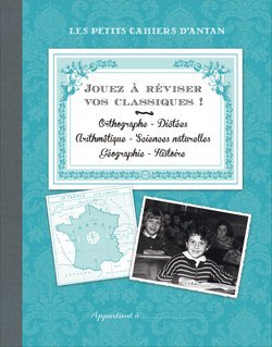 Jouez à réviser vos classiques. Les petits cahiers d'antan Books