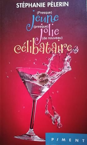 (Presque) Jeune (Presquz) Jolie (de nouveau) Célibatire Books