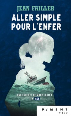 Allez simple pour l'enfer: Une enquête de Mary Lester en mer Books