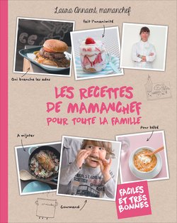 Les recettes de Mamanchef pour toute la famille: Faciles et très bonnes Books