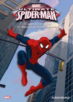 Ultimate Spider-Man, tomes 1 & 2. Agent du S.H.I.E.L.D. / Nouvelles du monde souterrain Books