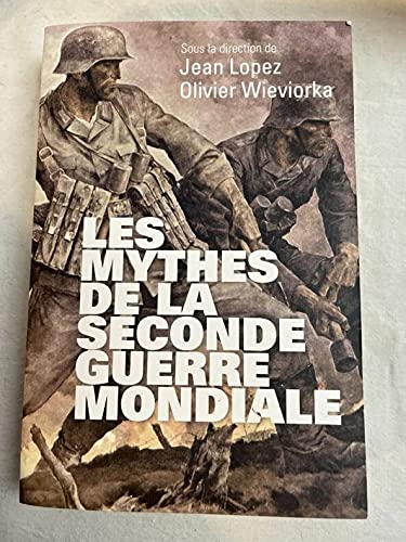 Les mythes de la seconde guerre mondiale Books