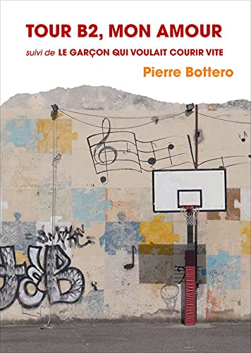 Tour B2, mon amour / Le garçon qui voulait courir vite book