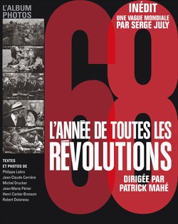 68, l'année de toutes les révolutions. L'album photos book