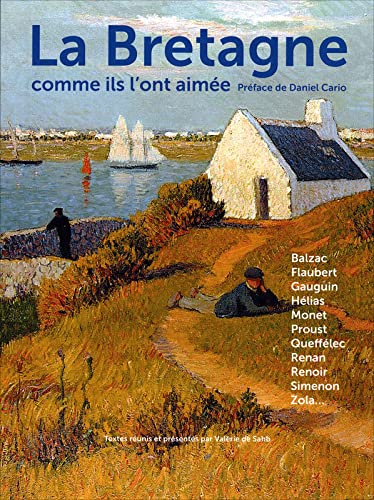 La Bretagne comme ils l'ont aimée Books