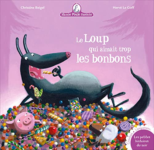 Mamie Poule raconte : Le loup qui aimait trop les bonbons + Books