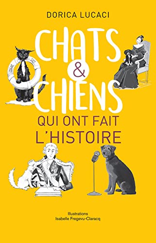 Chats et chiens qui ont fait l'histoire Books