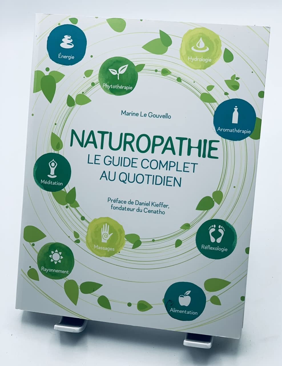 Naturopathie le guide complet au quotidien book