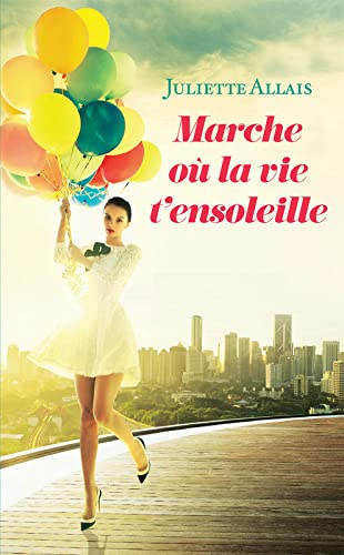 Marche où la vie t'ensoleille book