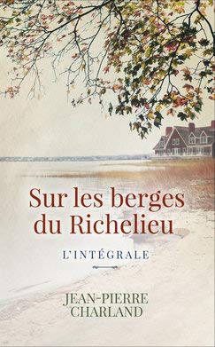 Sur les berges du Richelieu - L'intégrale book