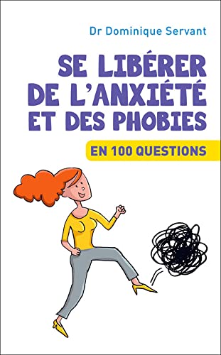 Se libérer de l'anxiété et des phobies en 100 questions Books