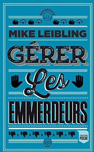 Gérer les emmerdeurs même quand il faut faire avec Books