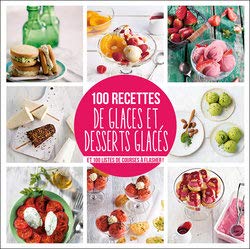 100 recettes de glaces et desserts glacés et 100 listes de courses à flasher ! book