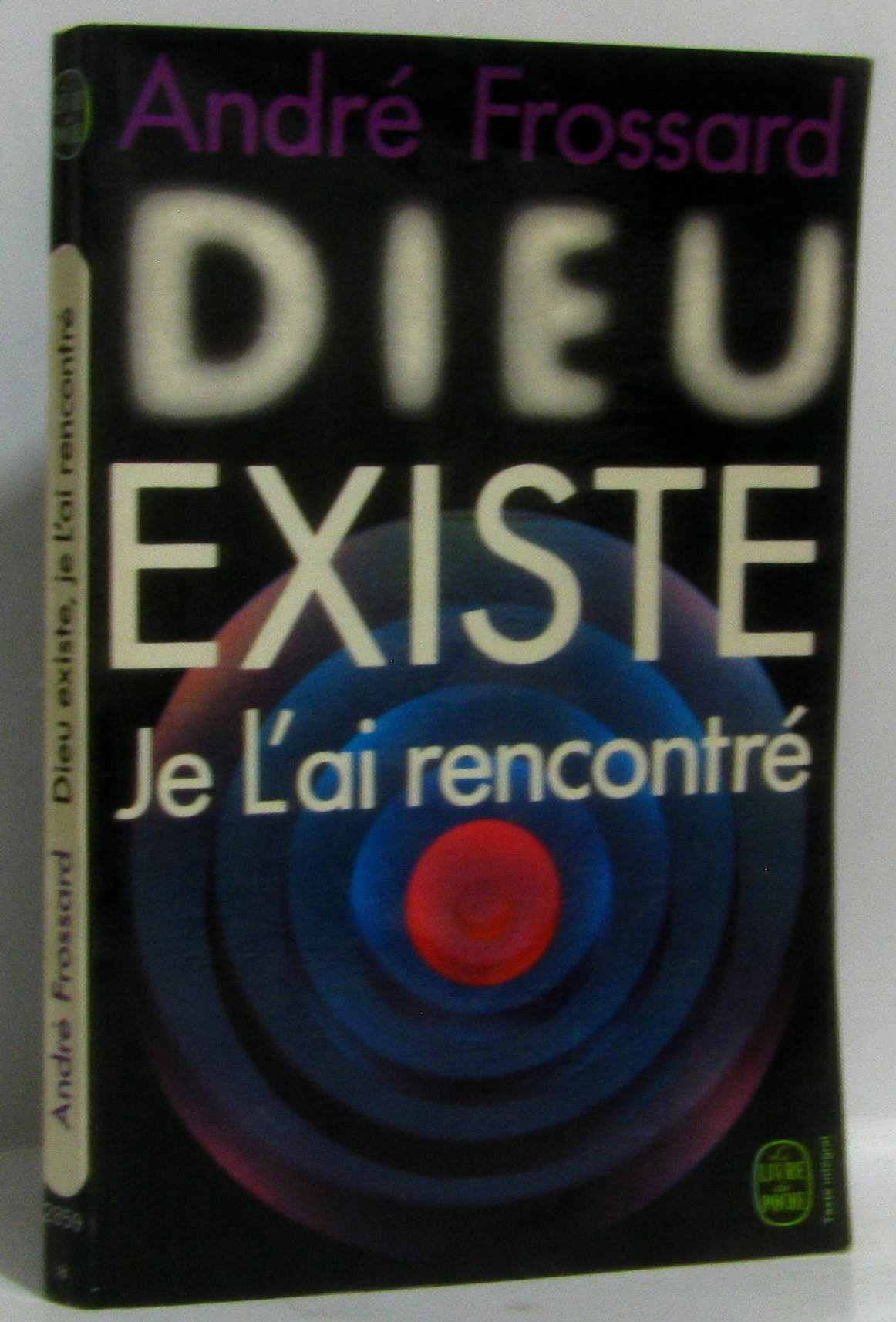 DIEU EXISTE JE L'AI RENCONTRE book