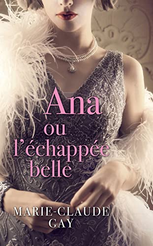 Ana ou l'échappée belle - L'intégrale book