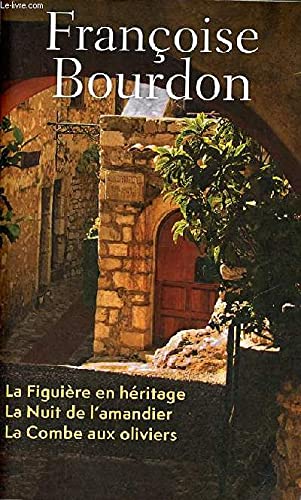 La Figuière en héritage - La Nuit de l'amandier - La Combe aux oliviers. Books