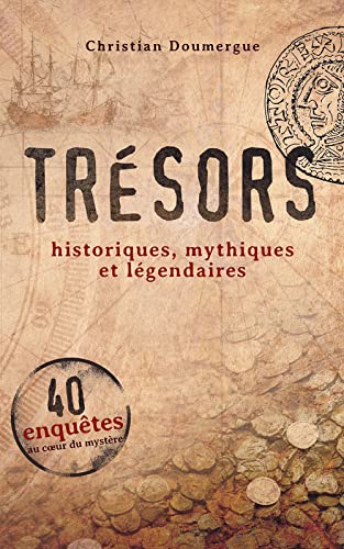 Trésors historiques, mythiques et légendaires Books