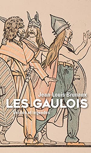 Les Gaulois - Vérités et légendes Books