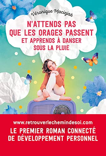 N'attends pas que les orages passent et apprends à danser Books