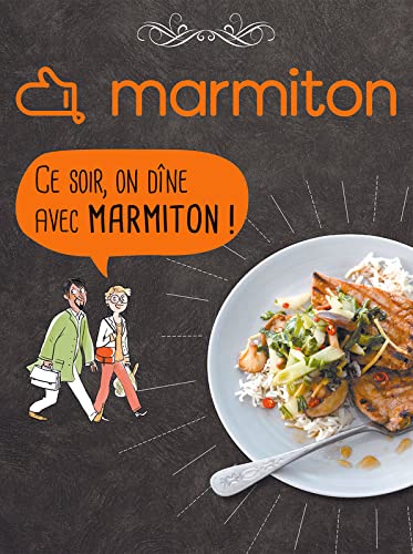 Ce soir, on dîne avec Marmiton ! book
