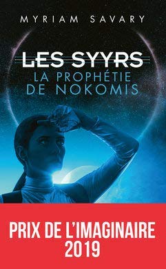 Les Syyrs - Tome 1 et 2 : La prophétie de Nokomis / La Naissance de Caliera High Fantasy