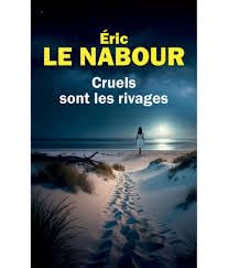 Product Image: CRUELS SONT LES RIVAGES